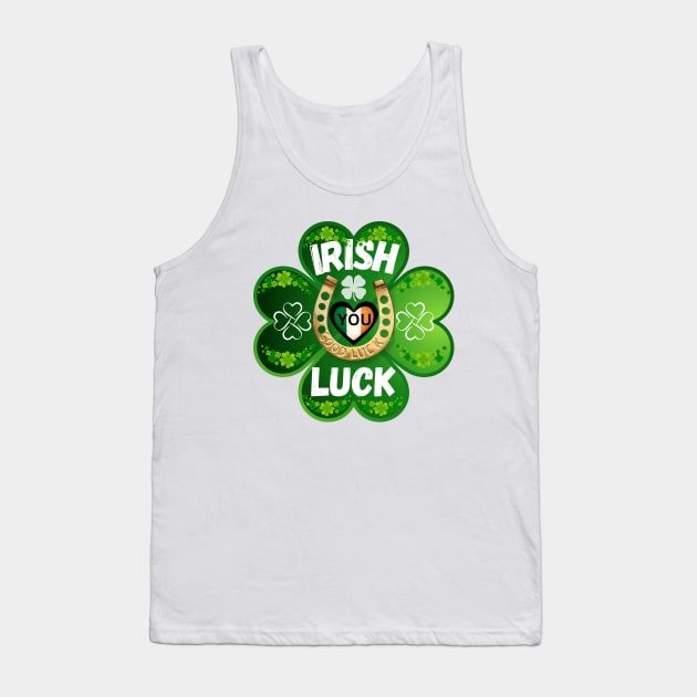 Holiday St. Patrick's Day "Irish you Luck" green clover leaf Tank Top by Shean Fritts 